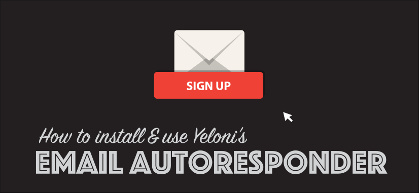Yeloni’s WordPress Autoresponder Plugin – Send FREE Email Autoresponders
